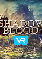 暗影之血(Shadow Blood)VR