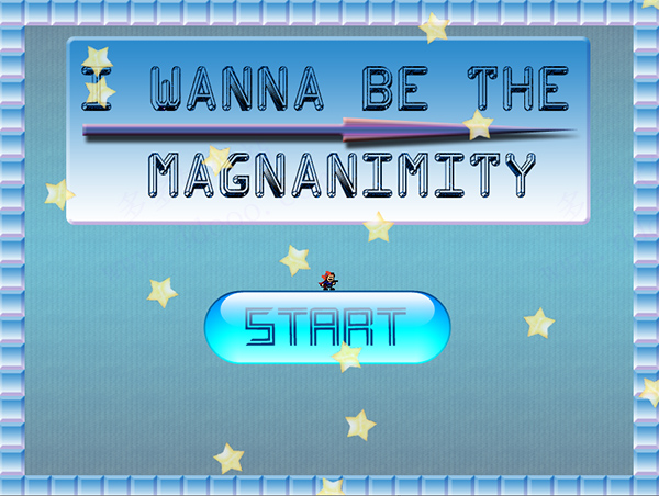 i wanna be the magnanimity